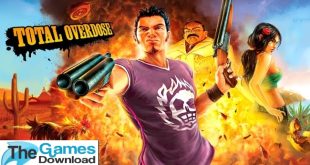 Total Overdose Free Download - TheGamesDownload