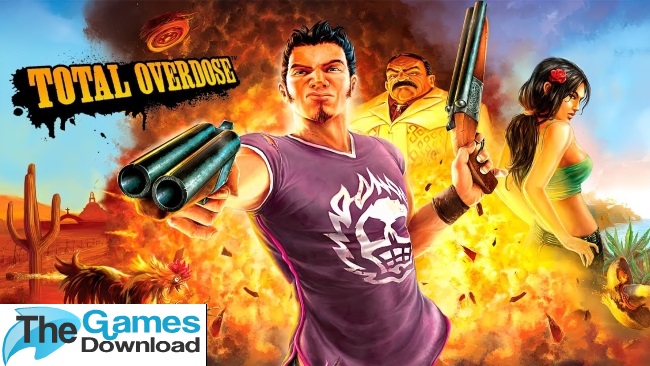 Total Overdose Free Download - TheGamesDownload