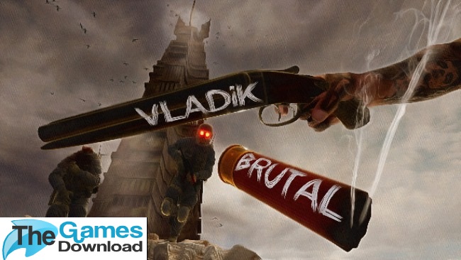 Vladik-Brutal-Free-Download