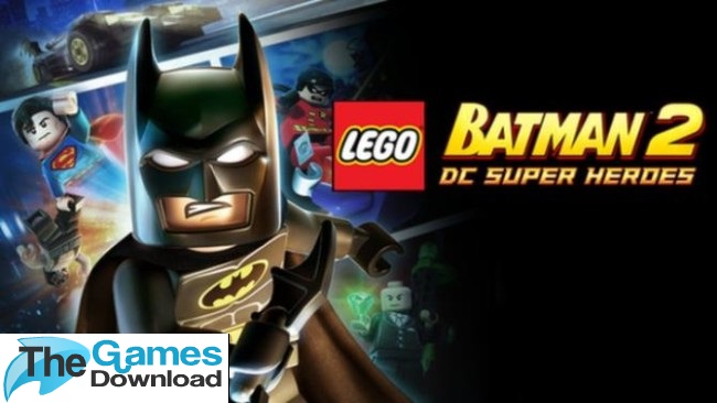 lego-batman-2-dc-super-heroes-free-download