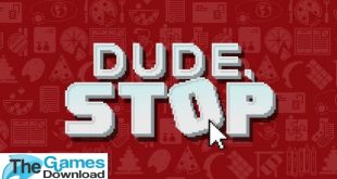 dude-stop-free-download