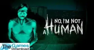 No-Im-Not-A-Human-Free-Download
