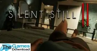 Silent-Still-2-Free-Download