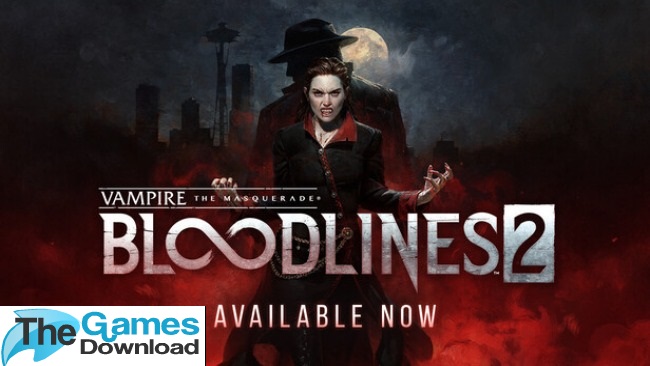 Vampire-The-Masquerade-Bloodlines-2-Free-Download
