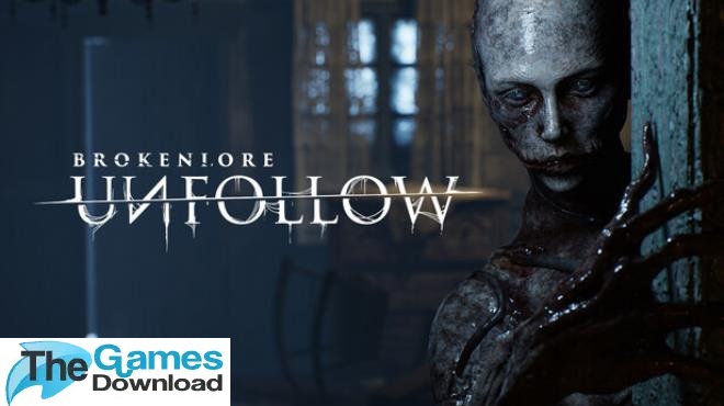 BrokenLore-UNFOLLOW-Free-Download