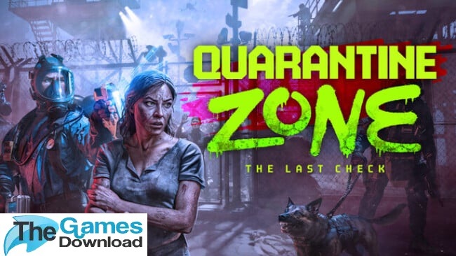 Quarantine-Zone-The-Last-Check-Free-Download