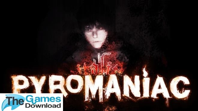 Pyromaniac-Free-Download