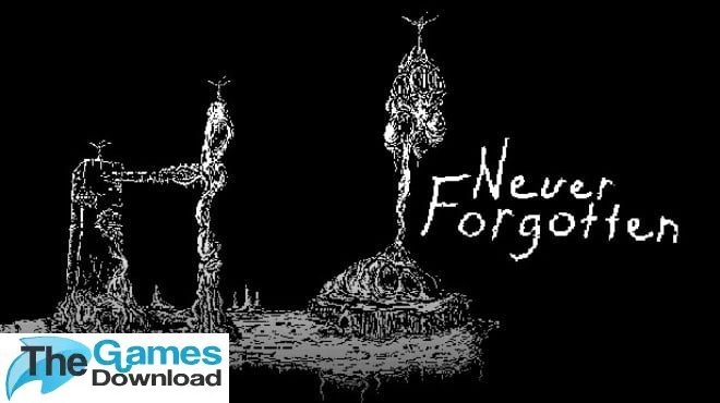 Never-Forgotten-Free-Download