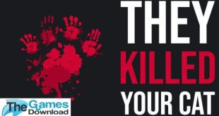They-Killed-Your-Cat-Free-Download