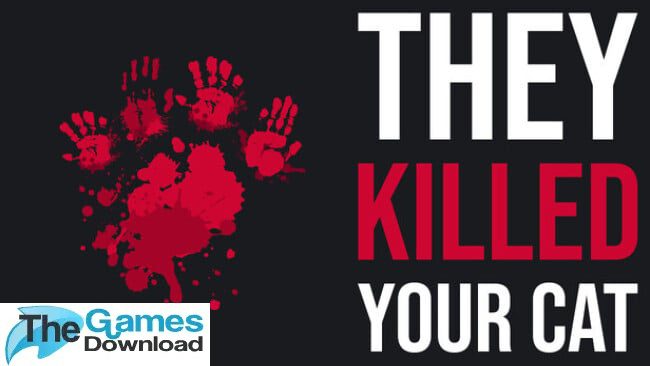 They-Killed-Your-Cat-Free-Download