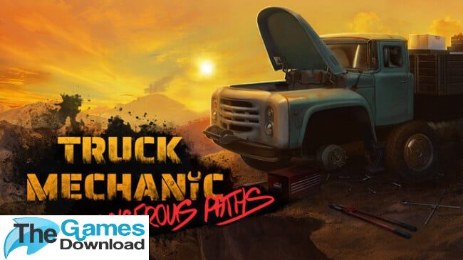 Truck-Mechanic-Dangerous-Paths-Free-Download
