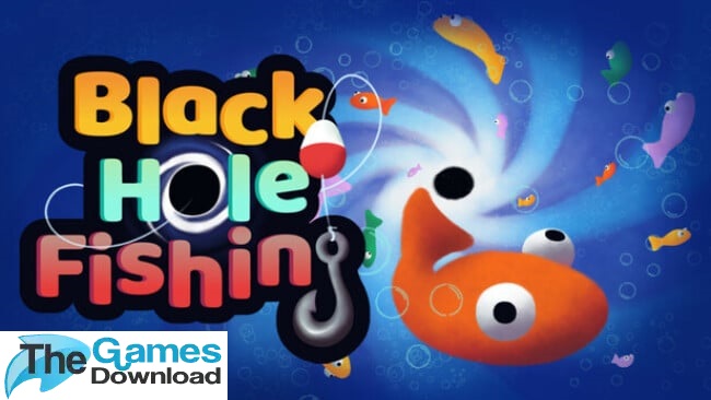 Black-Hole-Fishing-Free-Download
