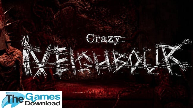 Crazy-Neighbour-Free-Download