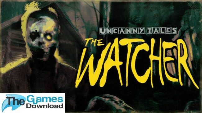Uncanny-Tales-The-Watcher-Free-Download